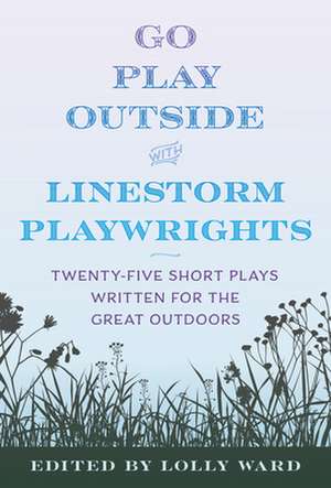 Go Play Outside with LineStorm Playwrights