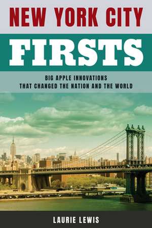 New York City Firsts de Laurie Lewis