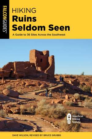 Hiking Ruins Seldom Seen de Bruce Grubbs