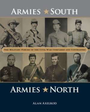 Armies South, Armies North de Alan Axelrod