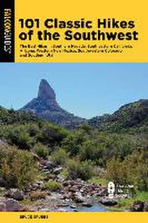 101 Classic Hikes of the Southwest de Bruce Grubbs