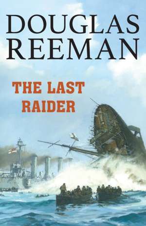 The Last Raider de Douglas Reeman