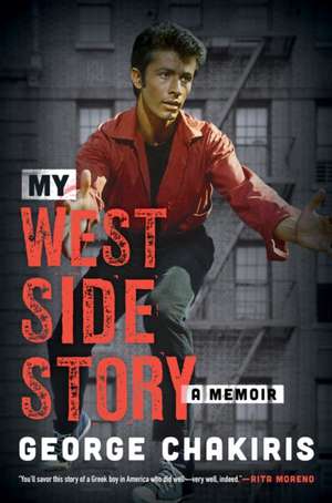 My West Side Story: A Memoir de George Chakiris