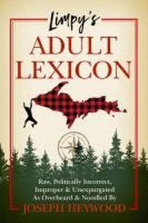 Limpy's Adult Lexicon de Joseph Heywood