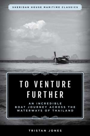 To Venture Further de Tristan Jones