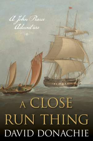 A Close Run Thing de David Donachie