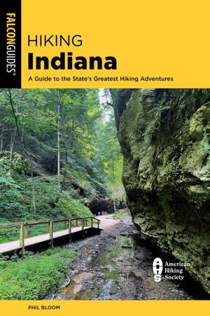 Hiking Indiana de Phil Bloom