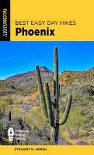 Best Easy Day Hikes Phoenix de Stewart M. Green