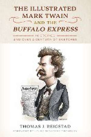 The Illustrated Mark Twain and the Buffalo Express de Thomas J. Reigstad