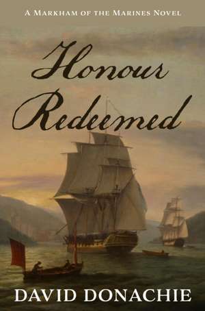 Honour Redeemed de David Donachie