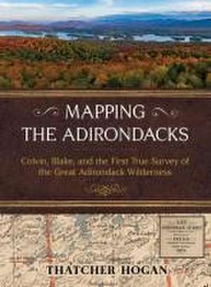 Mapping the Adirondacks de Thatcher Hogan