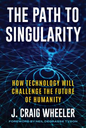 Path to Singularity de J Craig Wheeler