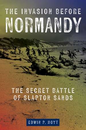 The Invasion Before Normandy de Edwin P Hoyt