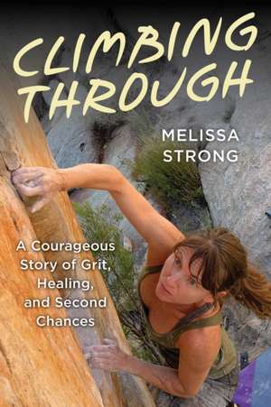 Climbing Through de Melissa Strong