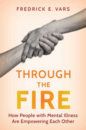 Through the Fire de Fredrick E. Vars
