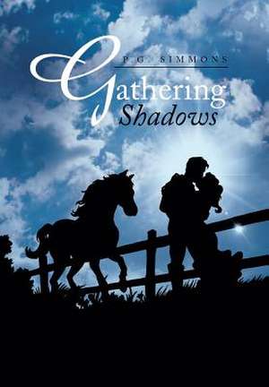 Gathering Shadows de P. G. Simmons