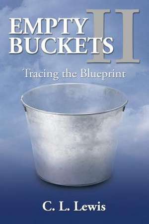 EMPTY BUCKETS II de C. L. Lewis