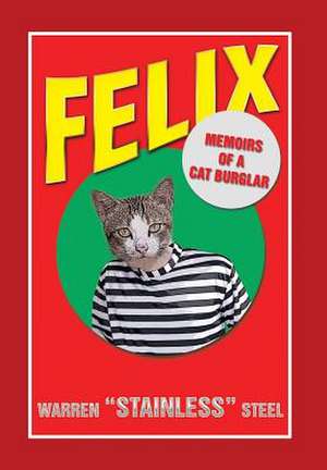 Felix - Memoirs of a Cat Burglar de Warren Stainless Steel