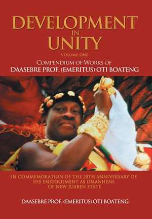Development in Unity Volume One de Daasebre (Emeritus) Oti Boateng