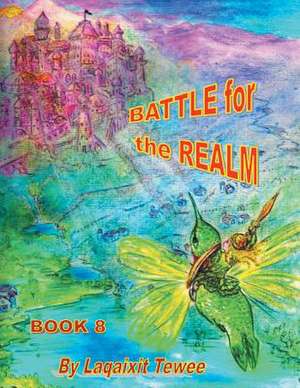 Battle for the Realm de Laqaixit Tewee