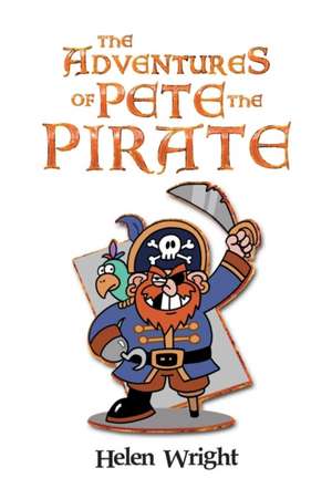 The Adventures of Pete the Pirate de Helen Wright