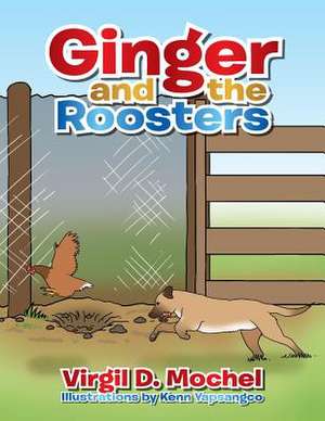 Ginger and the Roosters de Virgil D. Mochel