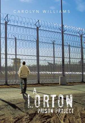 A Lorton Prison Project de Carolyn Williams