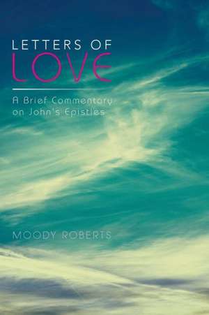 Letters of Love de Moody Roberts