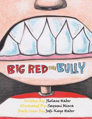 Big Red the Bully de Jholane Haber