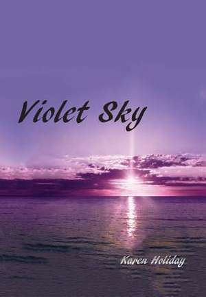 Violet Sky de Karen Holiday