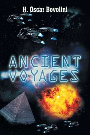 Ancient Voyages de H. Oscar Bovolini