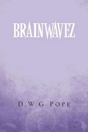 Brainwavez de D. W. G. Pope