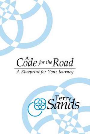 A Code for THE ROAD de Terry Sands