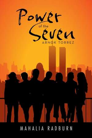 Power of the Seven de Mahalia Radburn