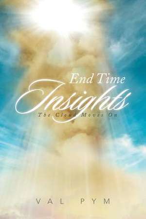 End Time Insights de Val Pym