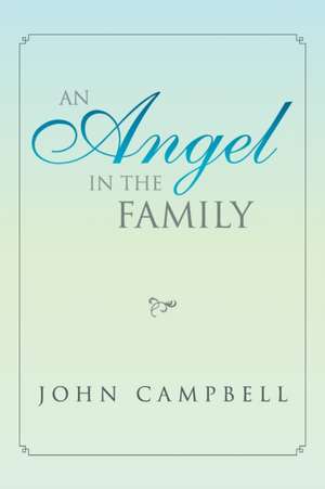 An Angel in the Family de John Campbell