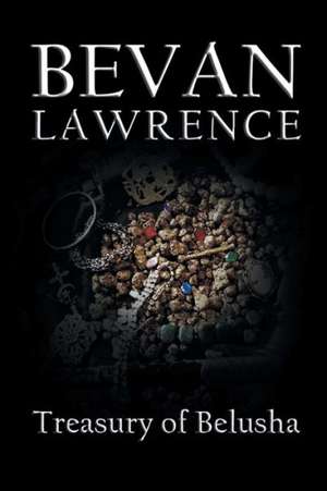 The Treasury of Belusha de Bevan Lawrence