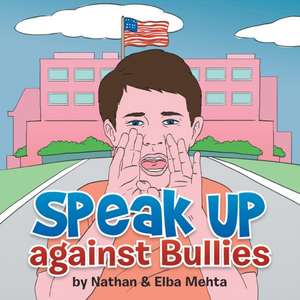 Speak Up Against Bullies de Marilyn Nathan