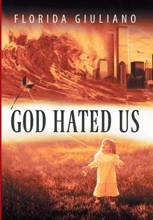 God Hated Us de Florida Giuliano