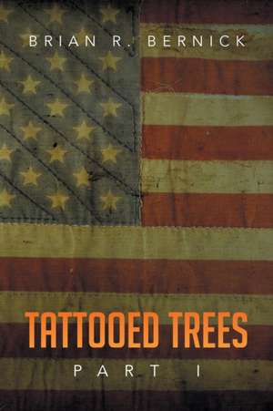 Tattooed Trees de B. R. Bernick