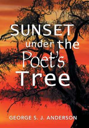 Sunset Under the Poet's Tree de George S. J. Anderson