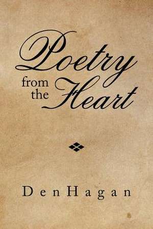 Poetry from the Heart de Denhagan