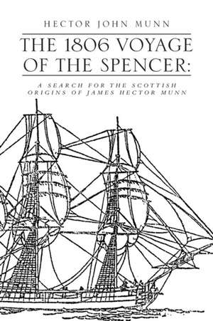 The 1806 Voyage of the Spencer de Hector John Munn