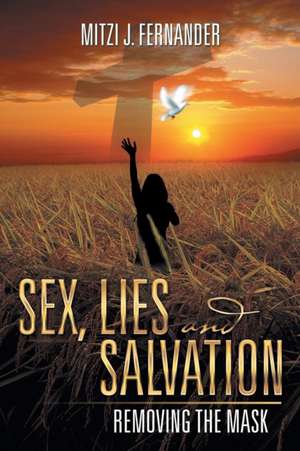 Sex, Lies and Salvation de Mitzi J. Fernander