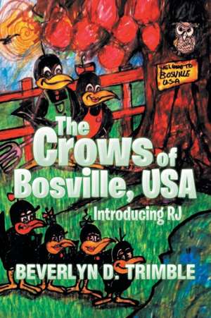 The Crows of Bosville, USA de Beverlyn Trimble