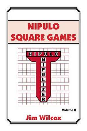 Nipulo Square Games de Jim Wilcox