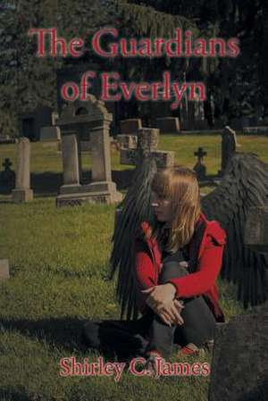 The Guardians of Everlyn de Shirley C. James