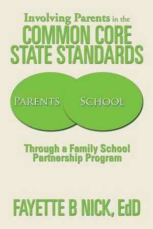 Involving Parents in the Common Core State Standards de Fayette B. Nick Edd