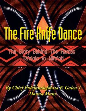 The Fire Knife Dance de Pulefano F. L. Galea\'i