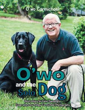 O'Wo and the Solo Dog de O'Wo Carmichael